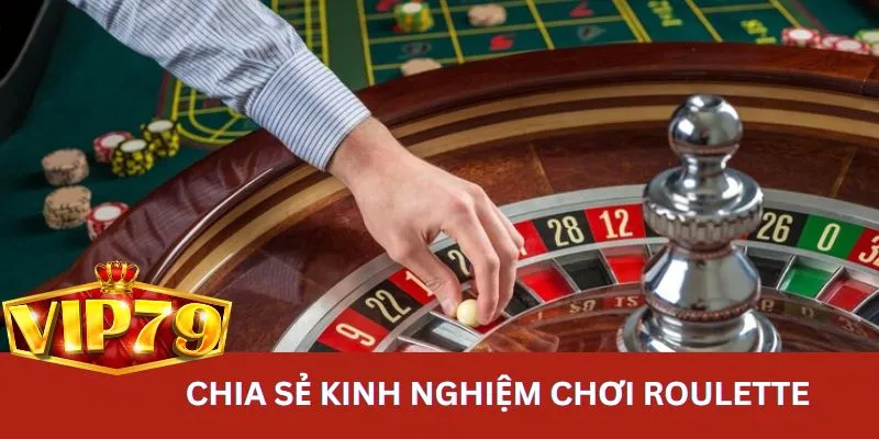 Kinh nghiệm chơi Roulette mang đến nhiều lợi ích giúp cược thắng lớn