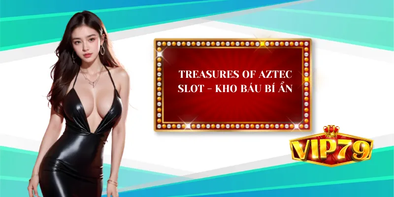 Treasures of Aztec Slot